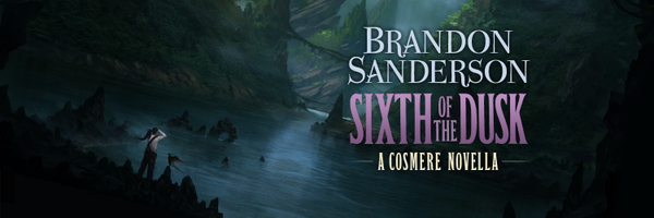 Sixth of the Dusk by Brandon Sanderson - Cosmere Book